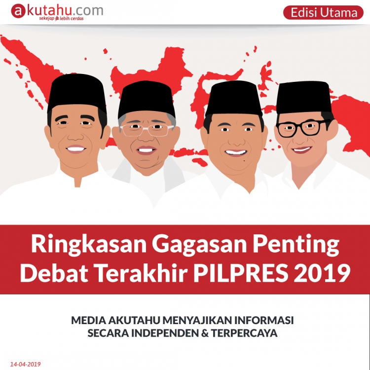Ringkasan Gagasan Penting Debat Terakhir PILPRES 2019