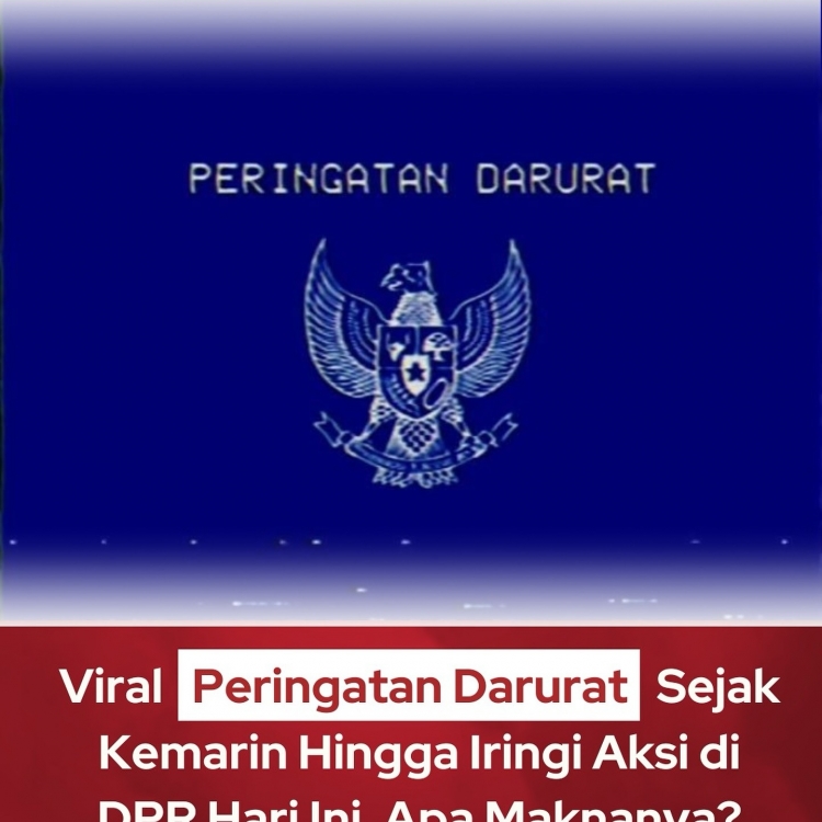 Viral Peringatan Darurat Sejak Kemarin Hingga Iringi Aksi di DPR Hari Ini, Apa Maknanya?